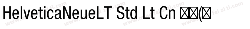 HelveticaNeueLT Std Lt Cn 亮体(西方)字体转换